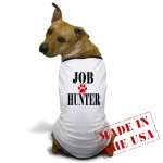 Job Hunter Tee Shirt for Dogs 